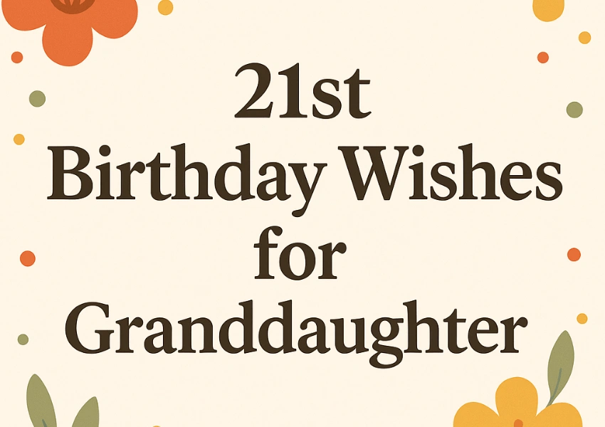 21st birthday wishes for granddaughter