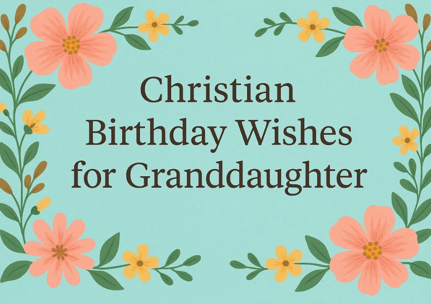 christian birthday wishes for granddaughter